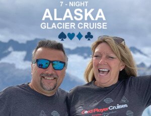 Card Player Cruises Alaska 2021