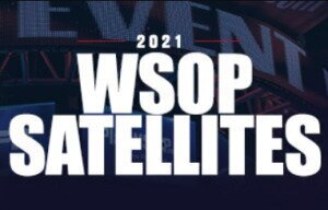 WSOP 2021 satellites