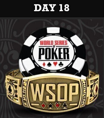 WSOP Day 18