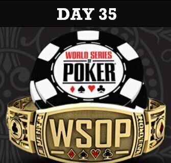 WSOP 2022 Day 35