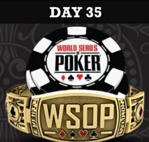 WSOP 2022 Day 35