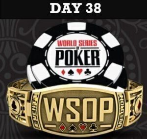 WSOP 2022 Day 38