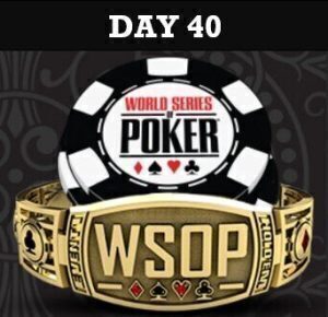 WSOP 2022 Day 40
