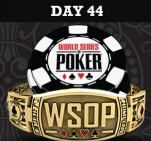 WSOP 2022 Day 44
