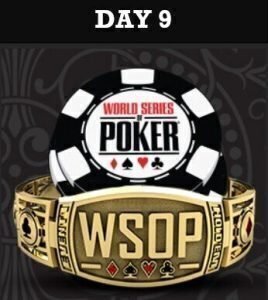 WSOP Day 9