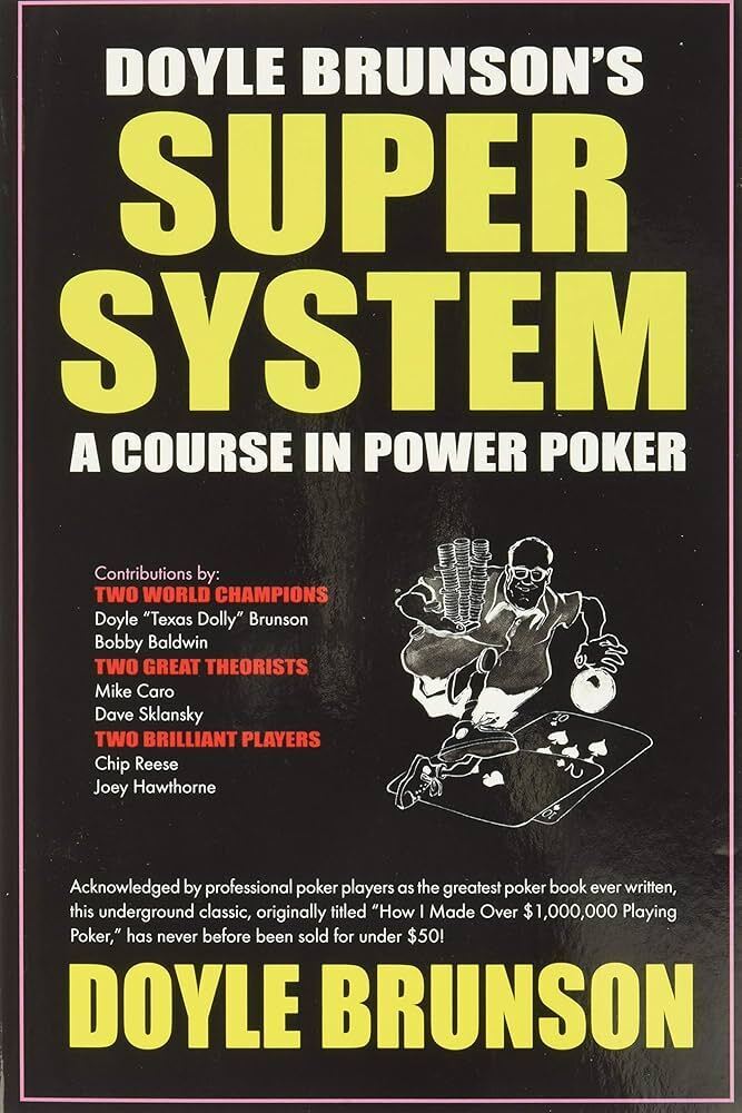 Super/System: A Course in Power Poker by Doyle Brunson