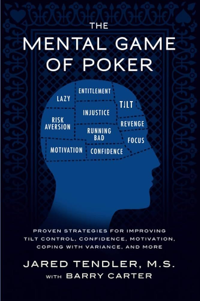 The Mental Game of Poker by Jared Tendler and Barry Carter