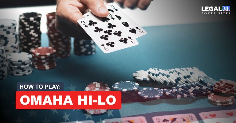 How to Play Omaha Hi-Lo
